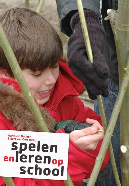 Spelen en leren op school -  Bert van Oers, Marjolein Dobber (ISBN: 9789023252153)