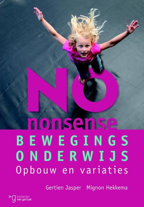 No-nonsense bewegingsonderwijs -  Gertien Jasper, Mignon Hekkema (ISBN: 9789023253495)