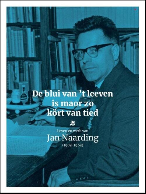 De blui van 't leeven is maor zo kört van tied -  Henk Nijkeuter (ISBN: 9789023256182)