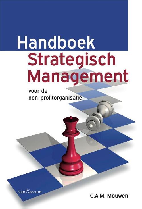 Handboek Strategisch Management -  C.A.M. Mouwen (ISBN: 9789023256762)