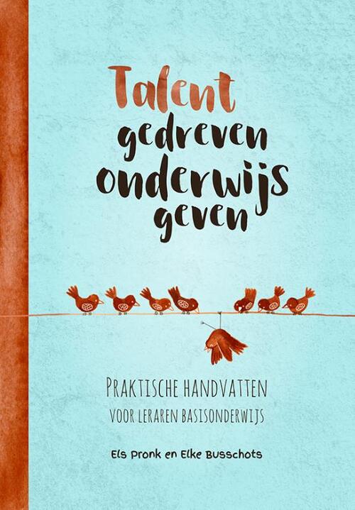 Talentgedreven onderwijs geven -  Elke Busschots, Els Pronk (ISBN: 9789023256779)