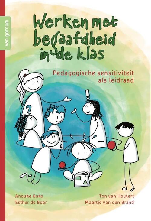 Werken met begaafdheid in de klas -  Anouke Bakx (ISBN: 9789023258377)