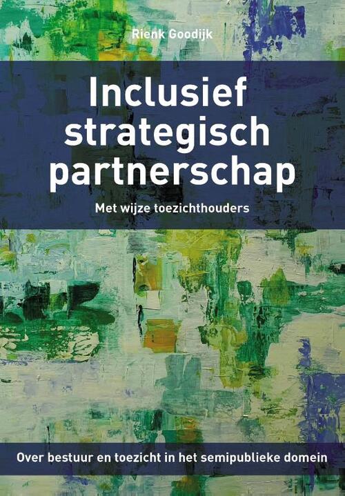 Inclusief strategisch partnerschap -  Rienk Goodijk (ISBN: 9789023258605)