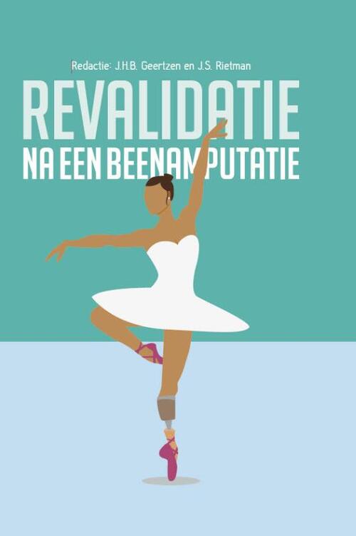 Revalidatie na een beenamputatie -  J.H.B. Geertzen, J.S. Rietman (ISBN: 9789023259084)