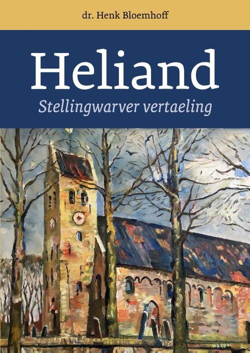 De Heliand -  Henk Bloemhoff (ISBN: 9789023259152)