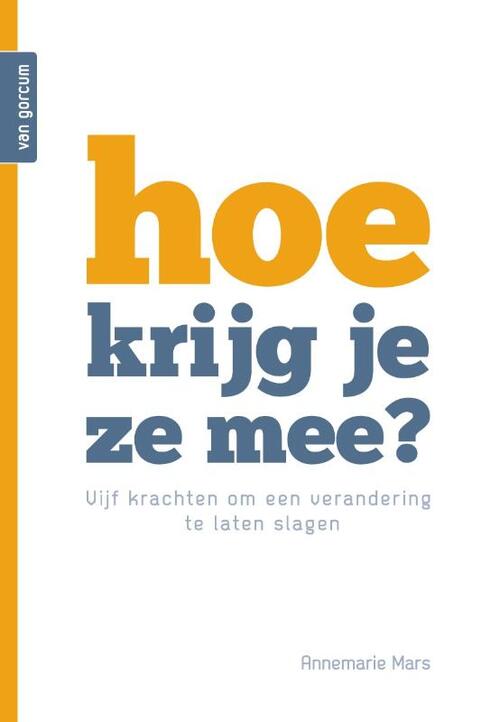 Hoe krijg je ze mee? -  Annemarie Mars (ISBN: 9789023259312)