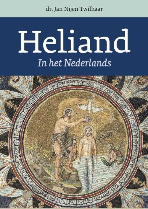 Heliand -  Jan Nijen Twilhaar (ISBN: 9789023259688)