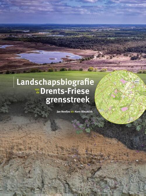 Landschapsbiografie Drents-Friese grensstreek -  Hans Bleumink, Jan Neefjes (ISBN: 9789023259909)