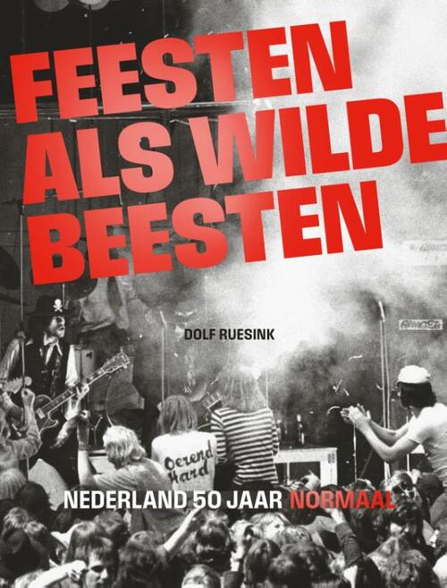 Feesten als wilde beesten -  Dolf Ruesink (ISBN: 9789023260196)