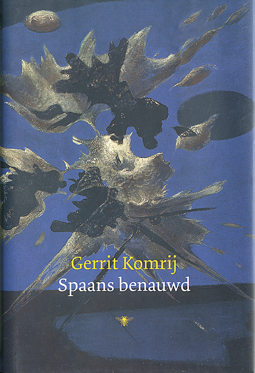 Spaans benauwd -  Gerrit Komrij (ISBN: 9789023485384)