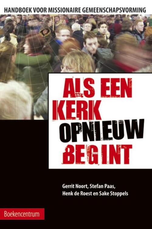 Als een kerk (opnieuw) begint -  G. Noort (ISBN: 9789023922919)