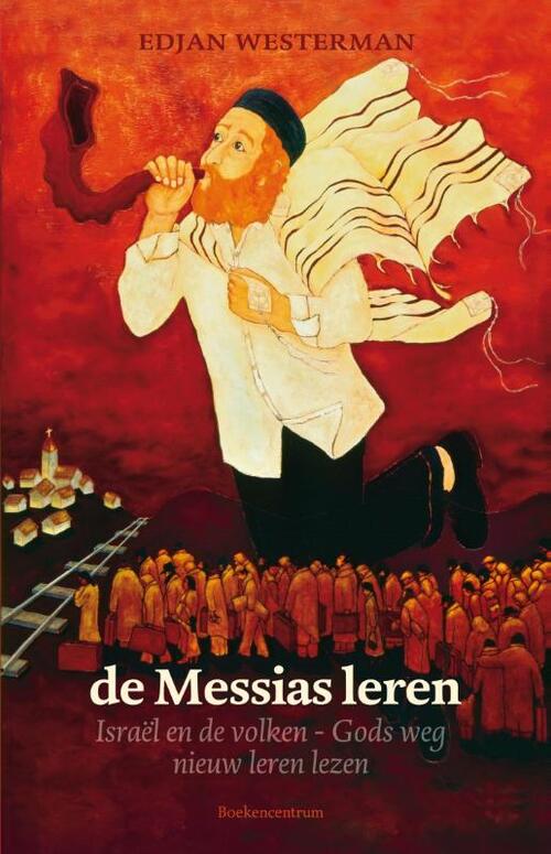 de Messias leren -  Edjan Westerman (ISBN: 9789023970439)