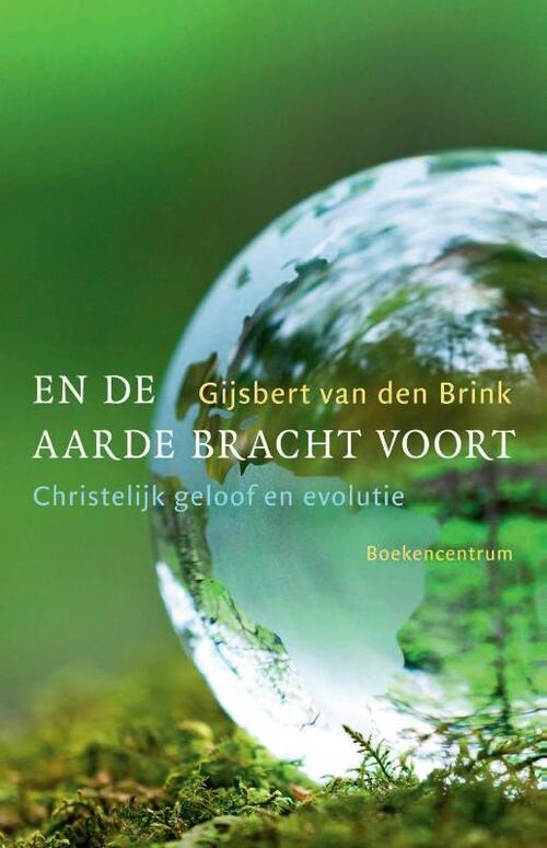 En de aarde bracht voort -  Gijsbert van den Brink (ISBN: 9789023971535)