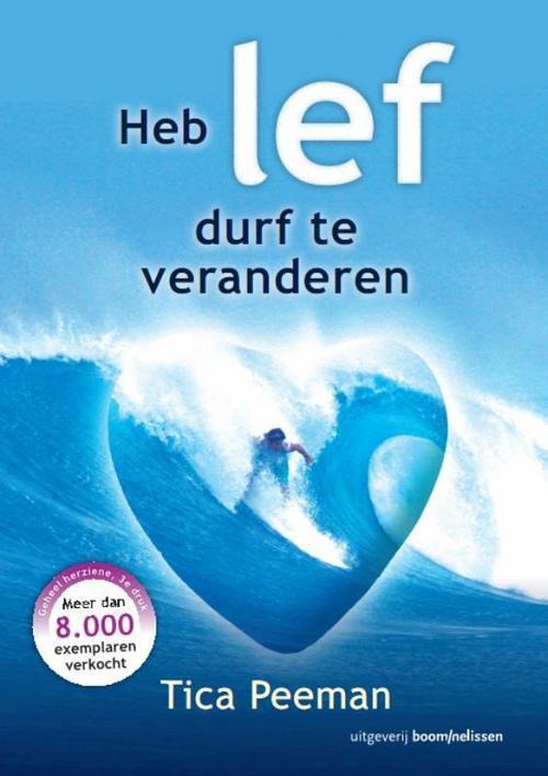 Heb lef, durf te veranderen -  Tica Tica Peeman (ISBN: 9789024400935)