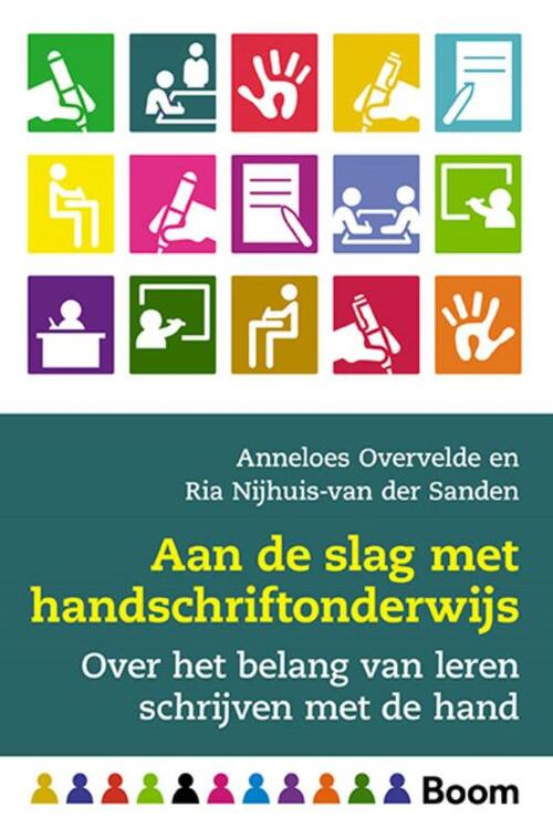 Aan de slag met handschriftonderwijs -  Anneloes Overvelde, Ria Nijhuis-van der Sanden (ISBN: 9789024401598)