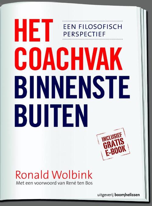 Het coachvak binnenstebuiten -  Ronald Wolbink (ISBN: 9789024401901)