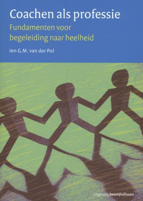 Coachen als professie -  Ien G.M. van der Pol (ISBN: 9789024402908)