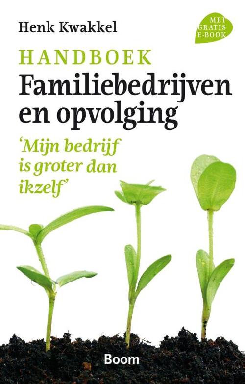 Handboek familiebedrijven en opvolging -  Henk Kwakkel (ISBN: 9789024403813)