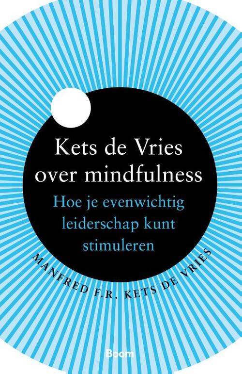 Kets de Vries over mindfulness -  Manfred Kets de Vries (ISBN: 9789024404483)