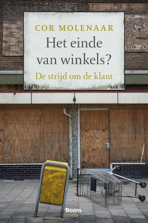 Het einde van winkels? -  Cor Molenaar (ISBN: 9789024407811)