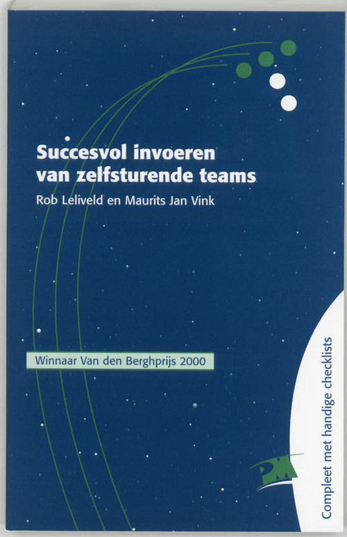 Succesvol invoeren van zelfsturende teams -  M.J. Vink, R. Leliveld (ISBN: 9789024414499)