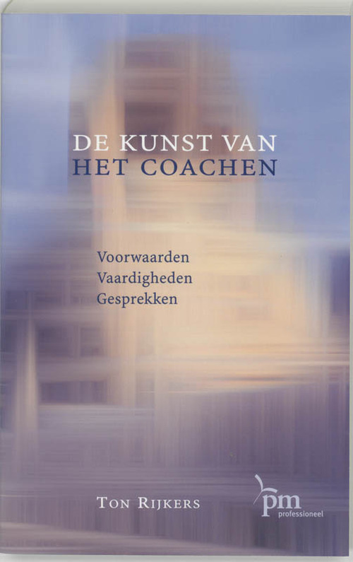 De kunst van het coachen -  T. Rijkers (ISBN: 9789024414543)