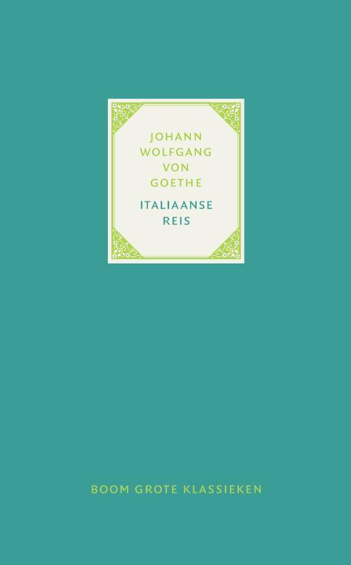 Italiaanse reis -  Johann Wolfgang Von Goethe (ISBN: 9789024415847)