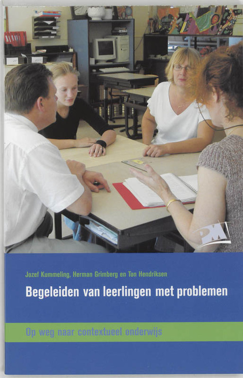 Begeleiden van leerlingen met problemen -  H. Grimberg, J. Kummeling, T. Hendriksen (ISBN: 9789024416714)