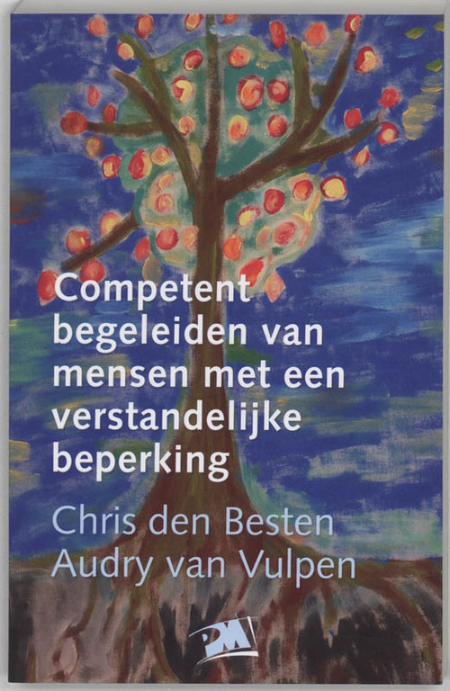 Competent begeleiden van mensen met een verstandelijke beperking -  A. van Vulpen, C. den Besten (ISBN: 9789024417353)