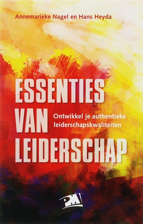 Essenties van leiderschap -  A. Nagel, H. Heyda (ISBN: 9789024417612)