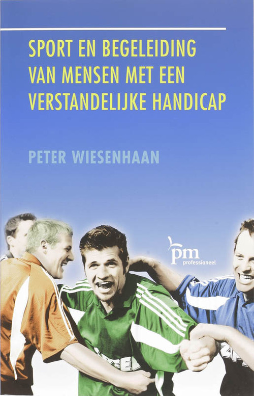 Sport en begeleiding van mensen met een verstandelijke handicap -  P. Wiesenhaan (ISBN: 9789024417940)