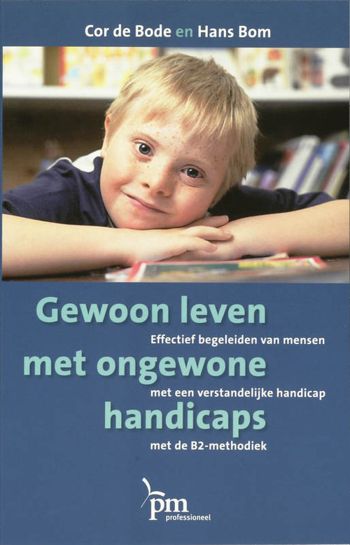 Gewoon leven met ongewone handicaps -  C. de Bode, H. Bom (ISBN: 9789024417971)