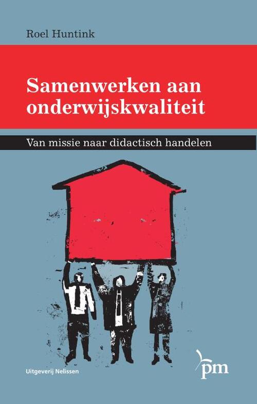 Samenwerken aan onderwijskwaliteit -  Roel Huntink (ISBN: 9789024418626)