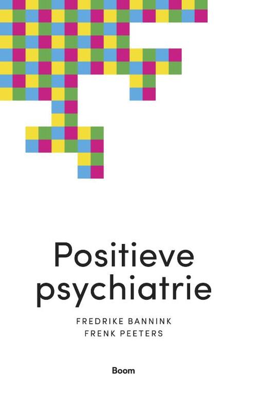 Positieve psychiatrie -  Frederike Bannink, Frenk Peeters (ISBN: 9789024420728)