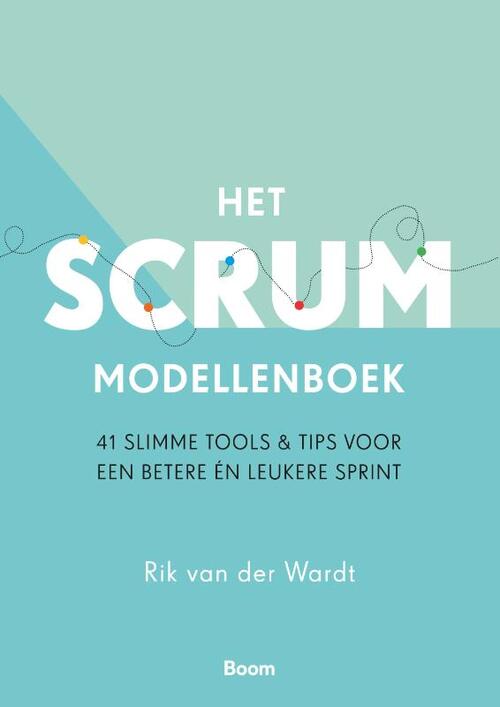 Het Scrum Modellenboek -  Rik van der Wardt (ISBN: 9789024421794)