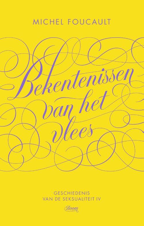 Bekentenissen van het vlees -  Michel Foucault (ISBN: 9789024423941)