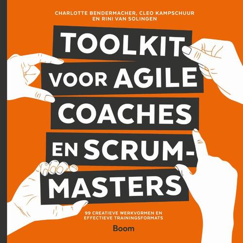 Toolkit voor agile coaches en scrummasters -  Charlotte Bendermacher (ISBN: 9789024427581)