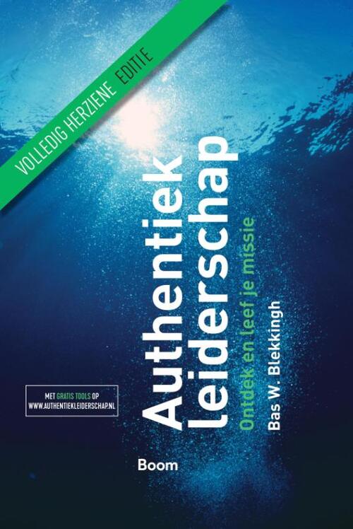 Authentiek leiderschap -  Bas W. Blekkingh (ISBN: 9789024429769)