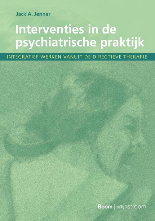 Interventies in de psychiatrische praktijk -  Jack A. Jenner (ISBN: 9789024430987)