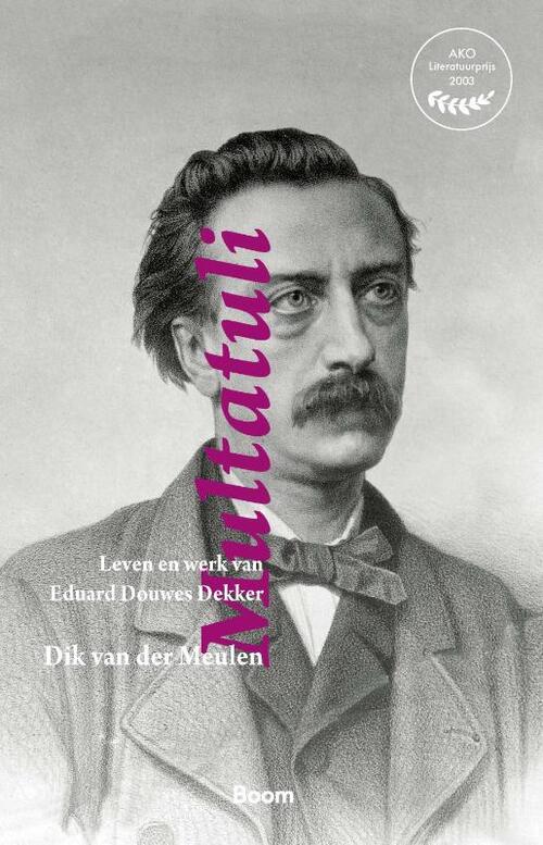 Multatuli -  Dik van der Meulen (ISBN: 9789024431878)