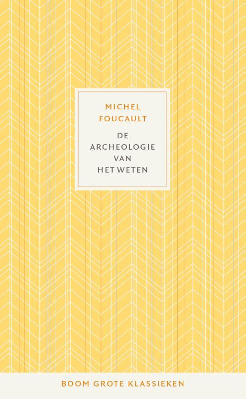 Michel Foucault De archeologie van het weten -   (ISBN: 9789024432387)