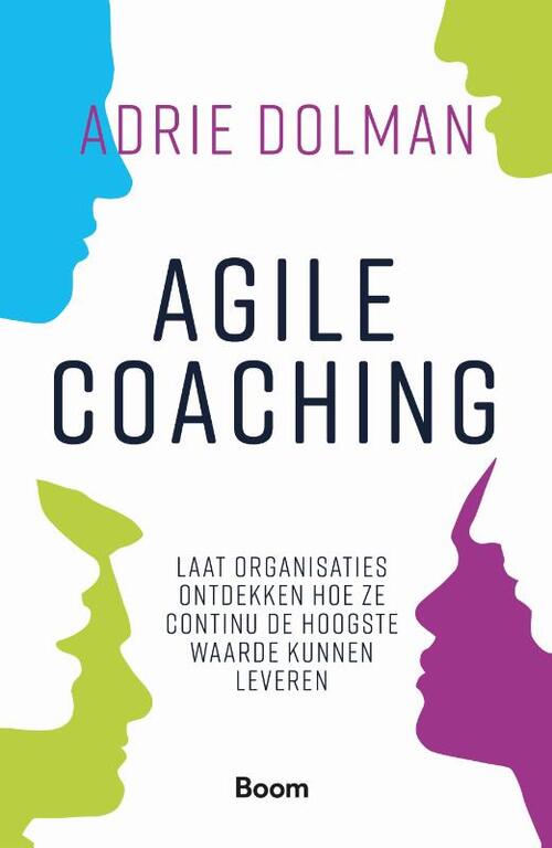 Agile coaching -  Adrie Dolman (ISBN: 9789024434299)