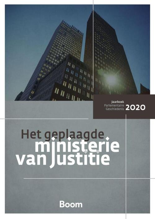 Het geplaagde ministerie van Justitie -  Centrum Voor Parlementaire Geschiedenis (ISBN: 9789024435500)