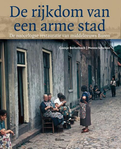 De rijkdom van een arme stad -  Coosje Berkelbach, Menno Schenke (ISBN: 9789024436064)