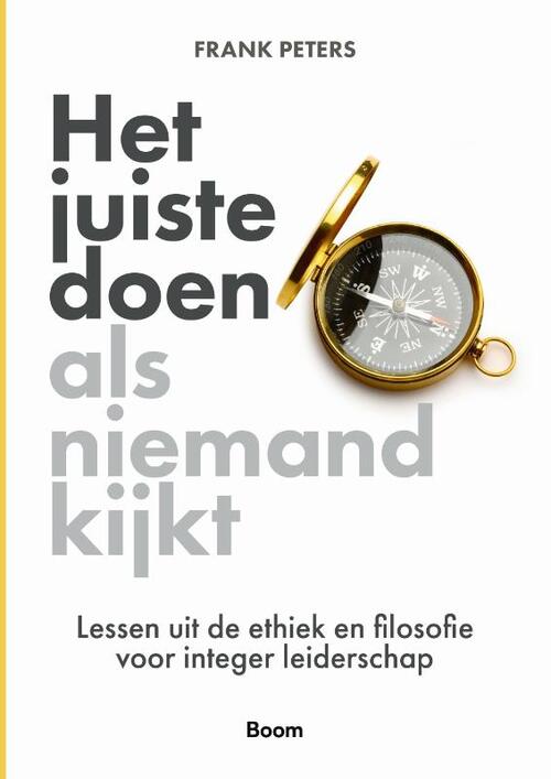 Het juiste doen als niemand kijkt -  Frank Peters (ISBN: 9789024438327)