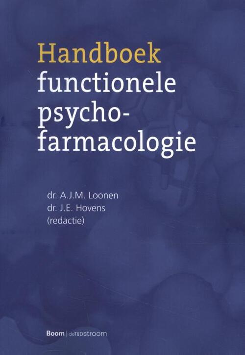 Handboek functionele psychofarmacologie -  A.J.M. Loonen, Hans Hovens (ISBN: 9789024441051)