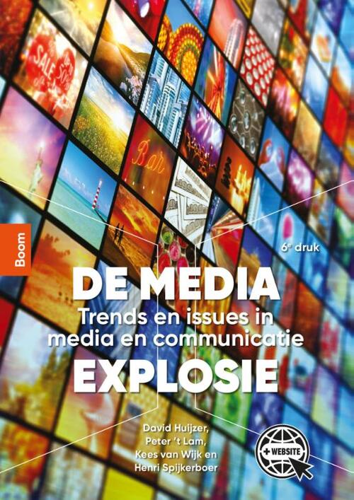 De media-explosie -  David Huijzer, Kees van Wijk, Peter 't Lam (ISBN: 9789024443437)