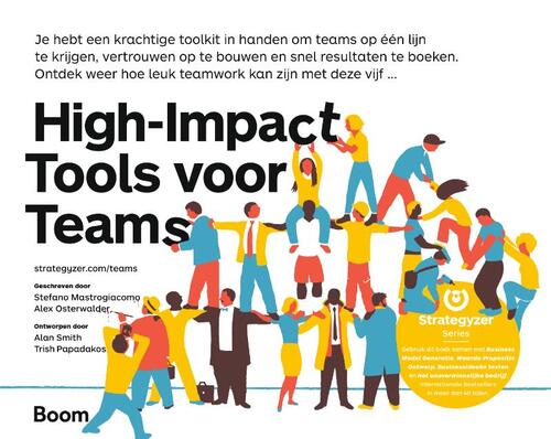 High-Impact Tools voor Teams -  Alexander Osterwalder, Stefano Mastrogiacomo (ISBN: 9789024444205)