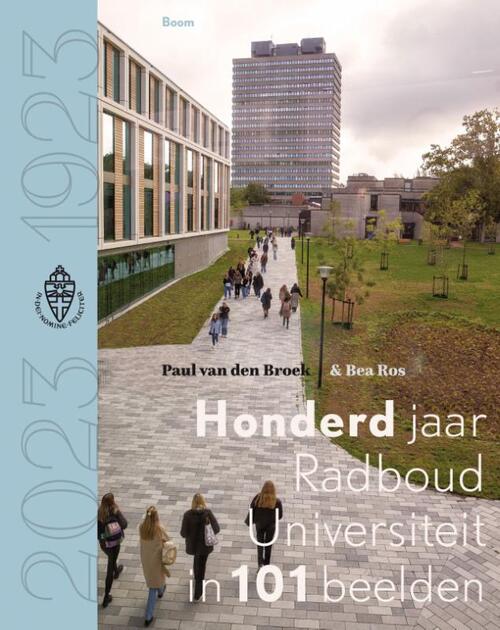 Honderd jaar Radboud Universiteit in 101 beelden -   (ISBN: 9789024444793)