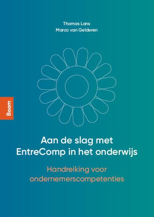 Aan de slag met EntreComp in het onderwijs -  Marco van Gelderen, Thomas Lans (ISBN: 9789024446216)